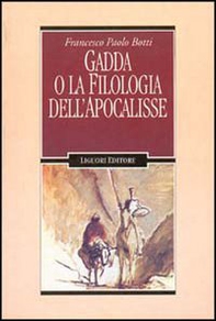 Gadda o la filologia dell'Apocalisse - Librerie.coop Gadda o la filologia dell'Apocalisse - Librerie.coop