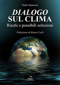 Dialogo sul clima. Rischi e possibili soluzioni - Librerie.coop