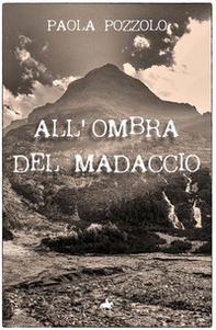 All'ombra del Madaccio - Librerie.coop