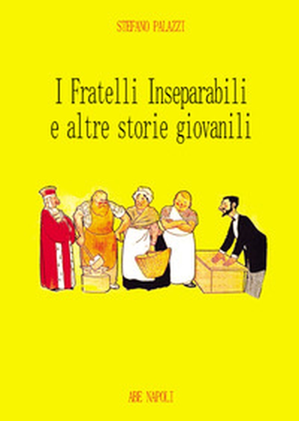I fratelli inseparabili e altre storie giovanili - Librerie.coop I fratelli inseparabili e altre storie giovanili - Librerie.coop