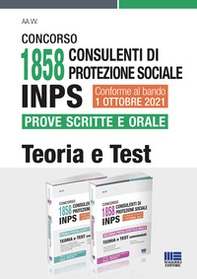 Concorso 1858 Consulenti di protezione sociale INPS. Prove scritte e orale. Kit - Librerie.coop