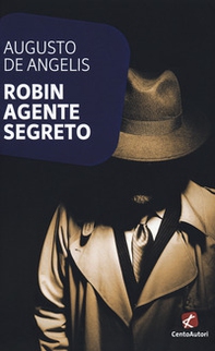 Robin agente segreto - Librerie.coop Robin agente segreto - Librerie.coop