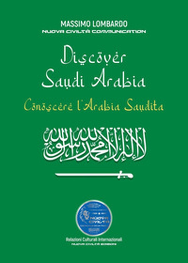 Discover Saudi Arabia-Conoscere L'Arabia Saudita - Librerie.coop