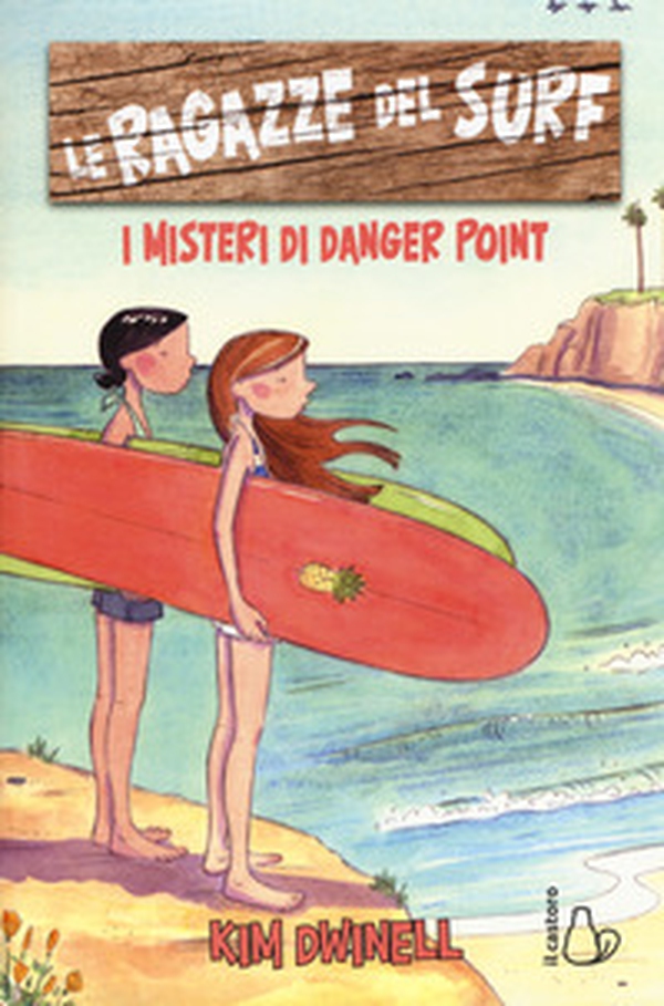 Le ragazze del surf. I misteri di Danger Point - Librerie.coop Le ragazze del surf. I misteri di Danger Point - Librerie.coop