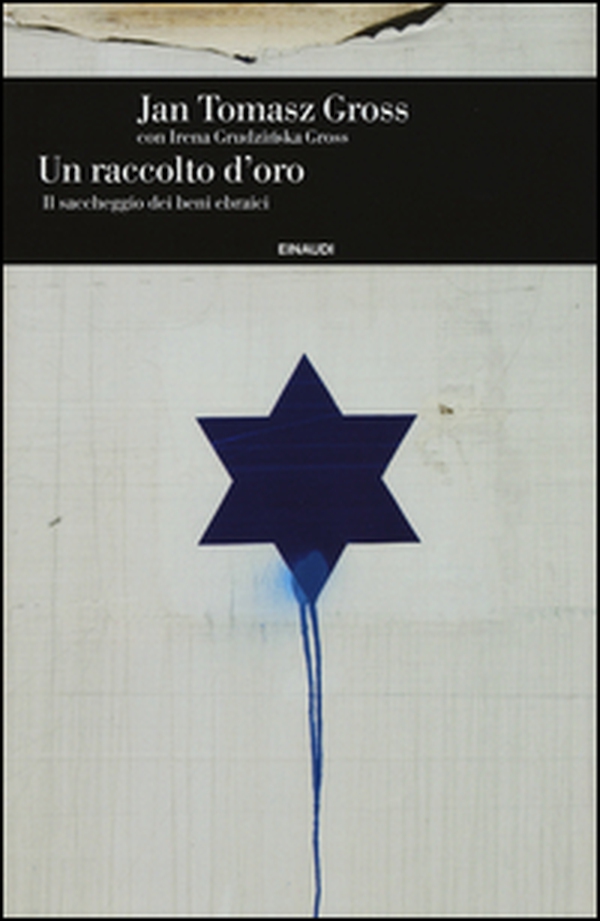 Un raccolto d'oro. Il saccheggio dei beni ebraici - Librerie.coop Un raccolto d'oro. Il saccheggio dei beni ebraici - Librerie.coop