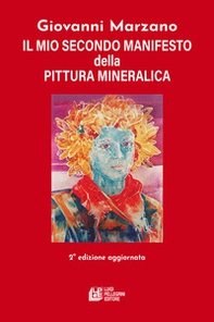 Il mio secondo manifesto della pittura mineralica - Librerie.coop Il mio secondo manifesto della pittura mineralica - Librerie.coop