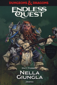 Nella giungla. Dungeons & Dragons. Endless quest - Librerie.coop