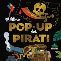 Il libro pop-up dei pirati - Librerie.coop