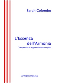 L'essenza dell'armonia. Compendio di apprendimento rapido - Librerie.coop