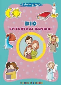 Dio spiegato ai bambini. Il piccolo gregge - Librerie.coop