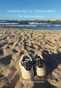 Maremosso in terraferma. Un attraversamento - Librerie.coop