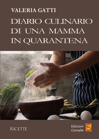 Diario culinario di una mamma in quarantena - Librerie.coop Diario culinario di una mamma in quarantena - Librerie.coop