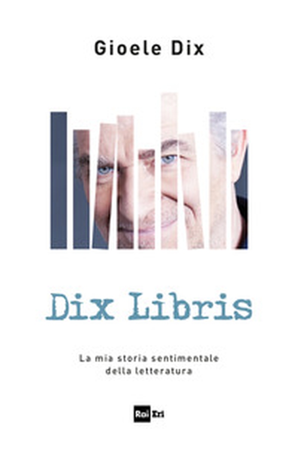Dix libris. La mia storia sentimentale della letteratura - Librerie.coop Dix libris. La mia storia sentimentale della letteratura - Librerie.coop