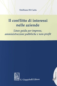 Il conflitto di interessi nelle aziende. Linee guida per imprese, amministrazioni pubbliche e non-profit - Librerie.coop Il conflitto di interessi nelle aziende. Linee guida per imprese, amministrazioni pubbliche e non-profit - Librerie.coop