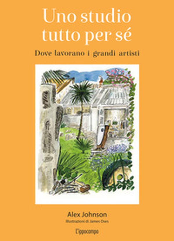 Uno studio tutto per sé. Dove lavorano i grandi artisti - Librerie.coop Uno studio tutto per sé. Dove lavorano i grandi artisti - Librerie.coop