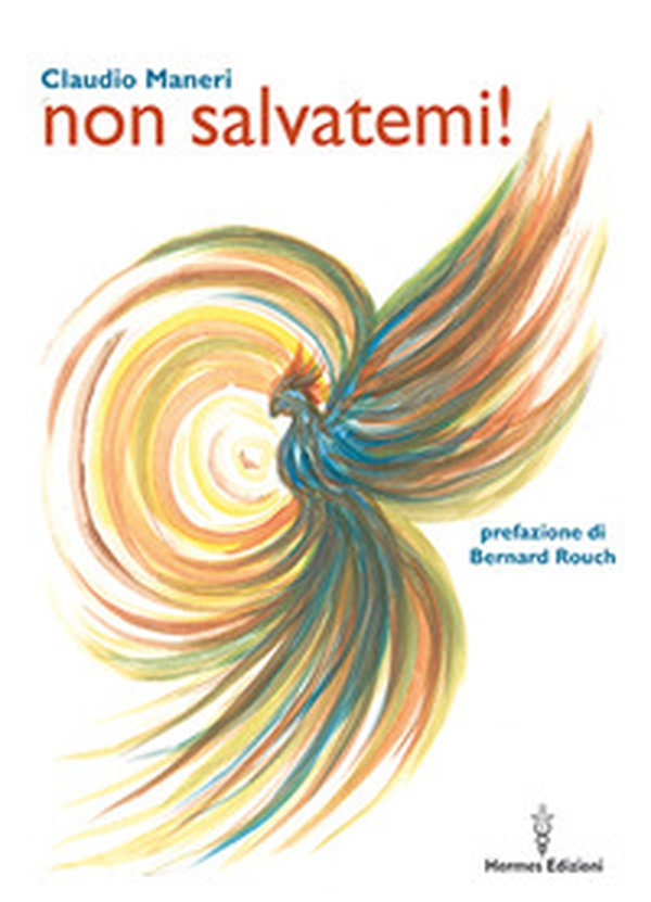 Non salvatemi! - Librerie.coop