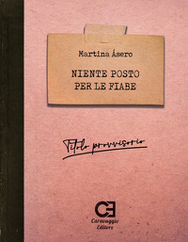 Niente posto per le fiabe - Librerie.coop Niente posto per le fiabe - Librerie.coop