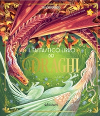 Il fantastico libro dei draghi - Librerie.coop