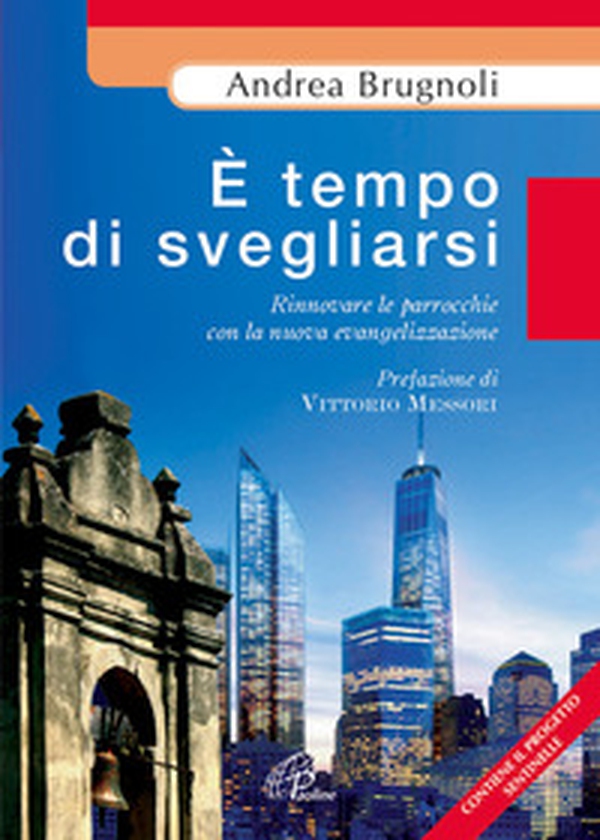 È tempo di svegliarsi. Rinnovare le parrocchie con la nuova evangelizzazine - Librerie.coop È tempo di svegliarsi. Rinnovare le parrocchie con la nuova evangelizzazine - Librerie.coop