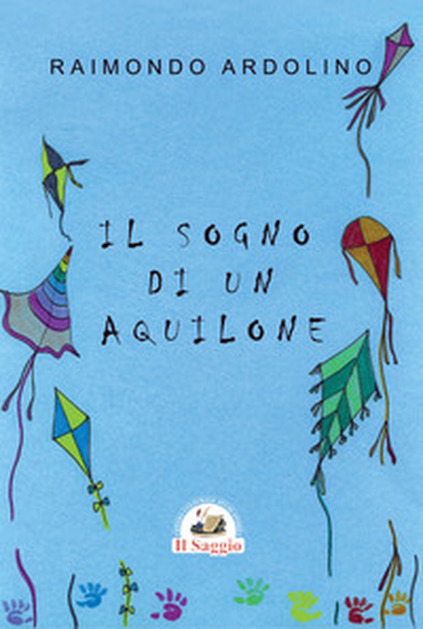 Il sogno di un aquilone - Librerie.coop Il sogno di un aquilone - Librerie.coop