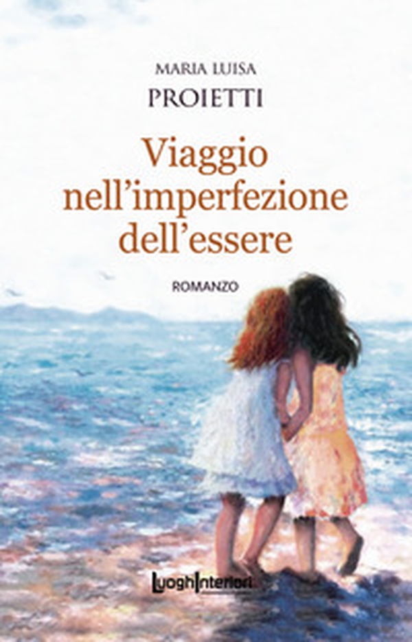 Viaggio nell'imperfezione dell'essere - Librerie.coop Viaggio nell'imperfezione dell'essere - Librerie.coop