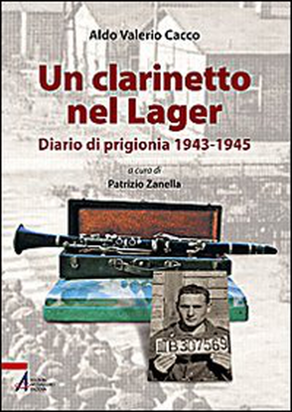 Un clarinetto nel lager. Diario di prigionia 1943-1945 - Librerie.coop Un clarinetto nel lager. Diario di prigionia 1943-1945 - Librerie.coop