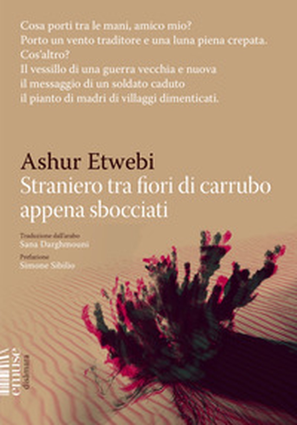 Straniero tra fiori di carrubo appena sbocciati - Librerie.coop Straniero tra fiori di carrubo appena sbocciati - Librerie.coop
