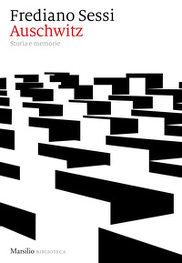 Auschwitz. Storia e memorie - Librerie.coop Auschwitz. Storia e memorie - Librerie.coop