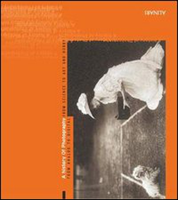 A History of photography. From science to art and hobby from analog to digital - Librerie.coop A History of photography. From science to art and hobby from analog to digital - Librerie.coop