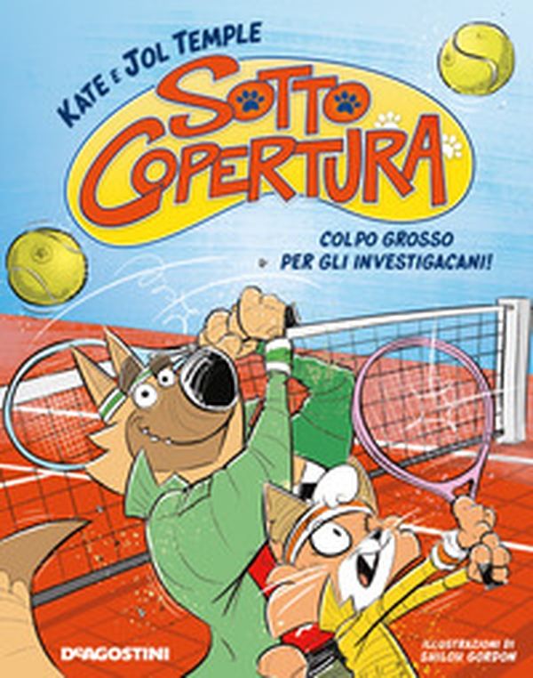 Colpo grosso per gli investigacani. Sotto copertura - Librerie.coop Colpo grosso per gli investigacani. Sotto copertura - Librerie.coop
