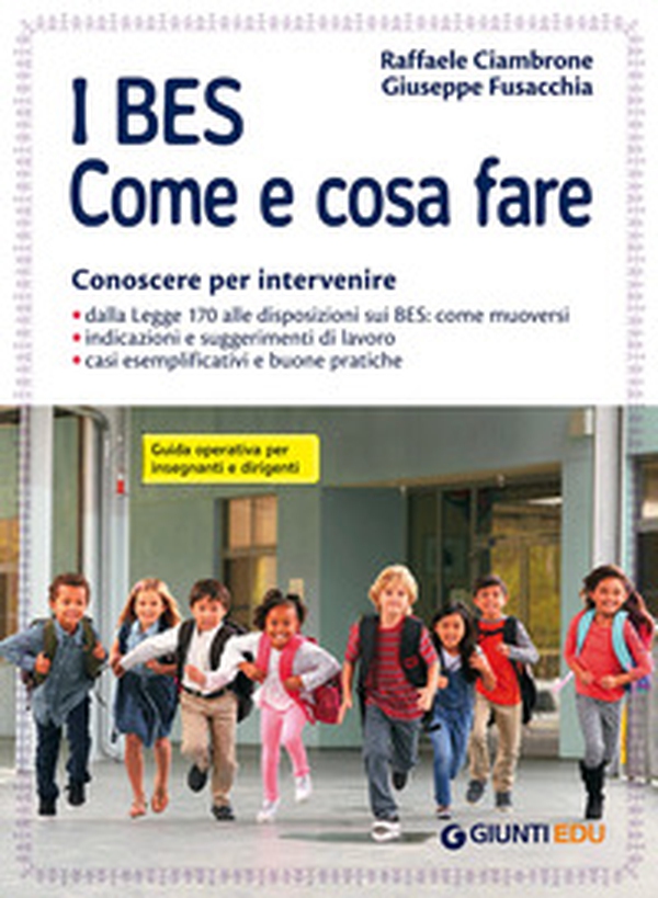 I BES. Come e cosa fare. Conoscere per intervenire. Guida operativa per insegnanti e dirigenti - Librerie.coop I BES. Come e cosa fare. Conoscere per intervenire. Guida operativa per insegnanti e dirigenti - Librerie.coop