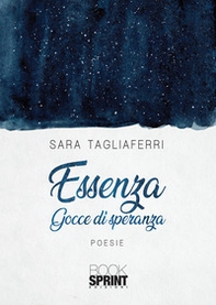 Essenza. Gocce di speranza - Librerie.coop