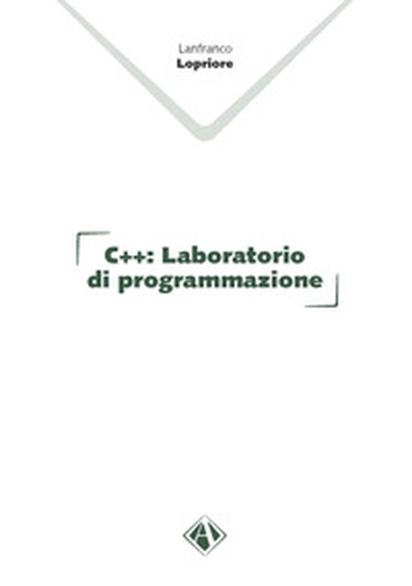 C++. Laboratorio di programmazione - Librerie.coop C++. Laboratorio di programmazione - Librerie.coop