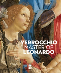 Verrocchio, il maestro di Leonardo. Catalogo della mostra (Firenze, 8 marzo-14 luglio 2019). Ediz. inglese - Librerie.coop