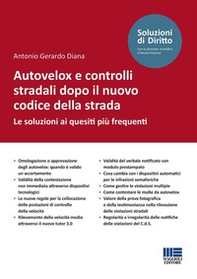 Autovelox e controlli stradali dopo il nuovo codice della strada. Le soluzioni ai quesiti più frequenti - Librerie.coop