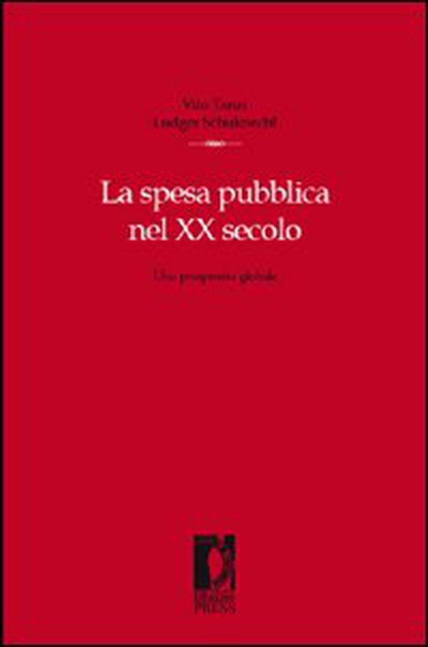 La spesa pubblica nel XX secolo. Una prospettiva globale - Librerie.coop