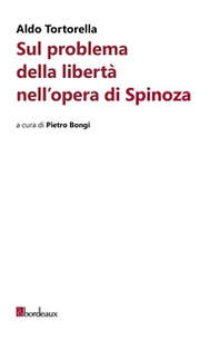 Sul problema della libertà nell'opera di Spinoza - Librerie.coop