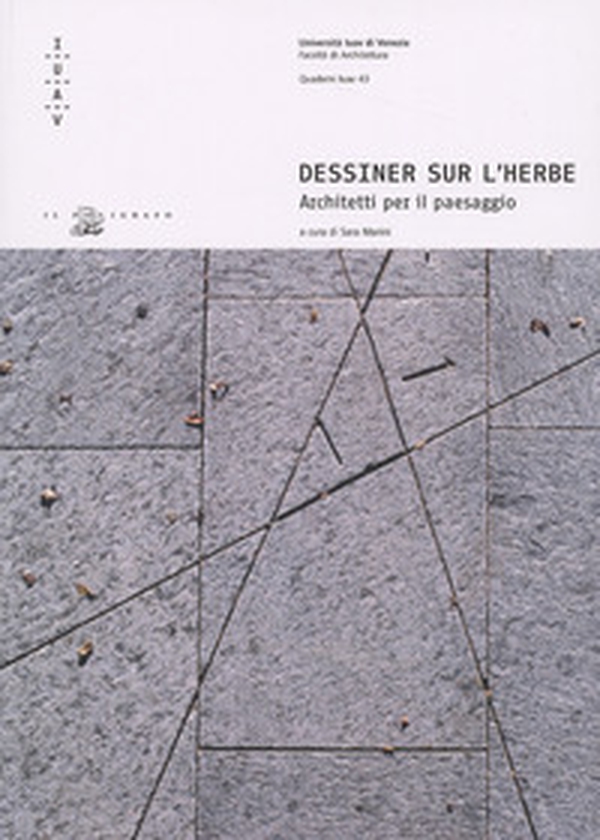 Dessiner sur l'herbe. Architetti per il paesaggio - Librerie.coop Dessiner sur l'herbe. Architetti per il paesaggio - Librerie.coop