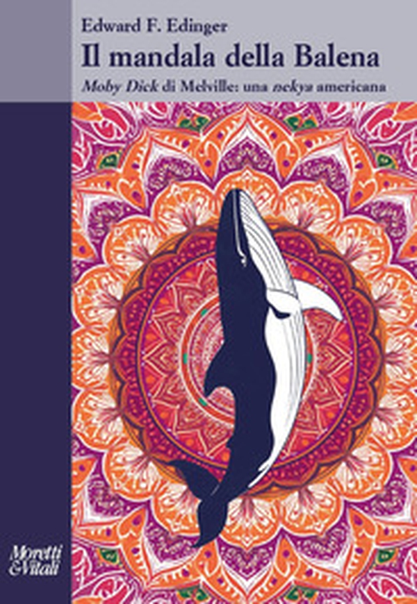 Il mandala della balena. Moby Dick di Melville: una nekya americana - Librerie.coop Il mandala della balena. Moby Dick di Melville: una nekya americana - Librerie.coop