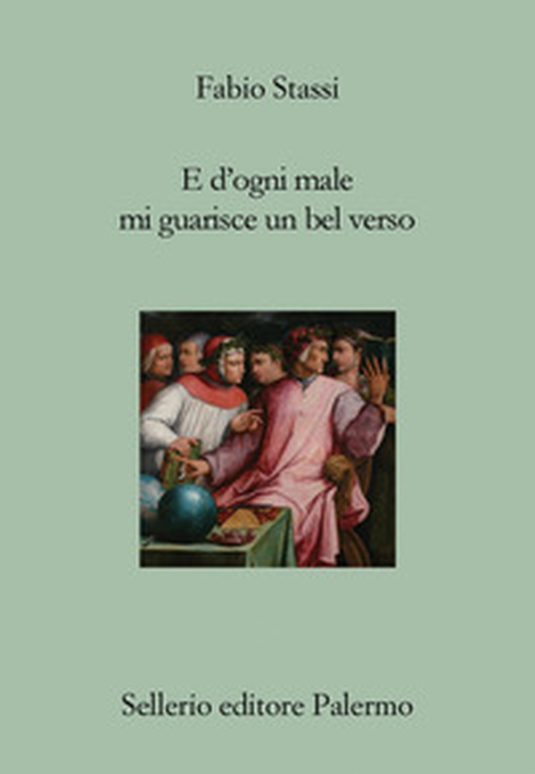 E d'ogni male mi guarisce un bel verso. Breve discorso su Dante, la poesia e il dolore - Librerie.coop E d'ogni male mi guarisce un bel verso. Breve discorso su Dante, la poesia e il dolore - Librerie.coop