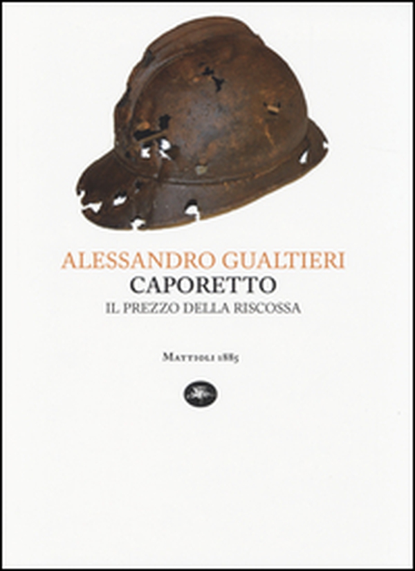 Caporetto. Il prezzo della riscossa - Librerie.coop Caporetto. Il prezzo della riscossa - Librerie.coop