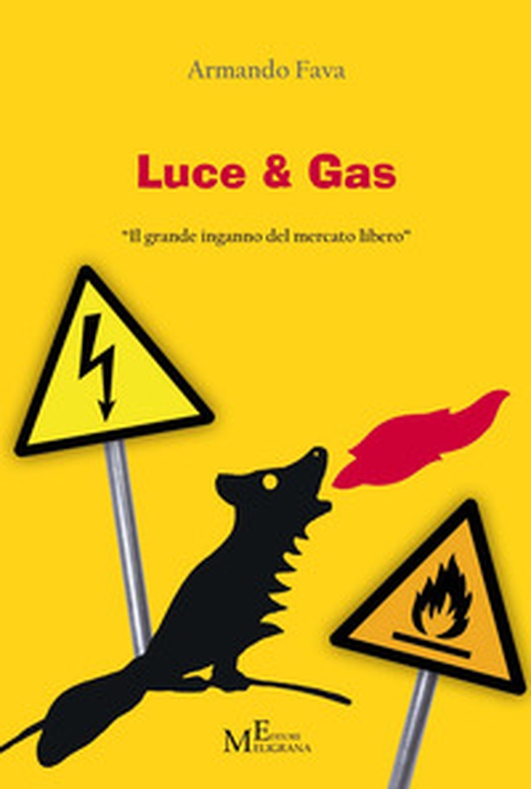 Luce & Gas. «Il grande inganno del mercato libero» - Librerie.coop Luce & Gas. «Il grande inganno del mercato libero» - Librerie.coop