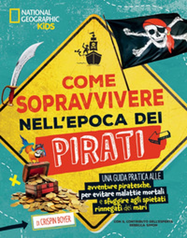 Come sopravvivere nell'epoca dei pirati - Librerie.coop Come sopravvivere nell'epoca dei pirati - Librerie.coop