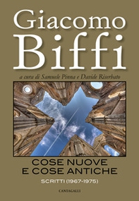 Cose nuove e cose antiche. Scritti (1967-1975) - Librerie.coop