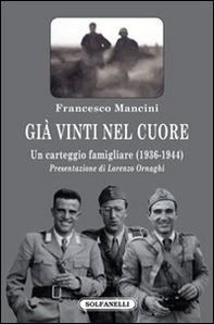 Già vinti nel cuore. Un carteggio famigliare (1936-1944) - Librerie.coop