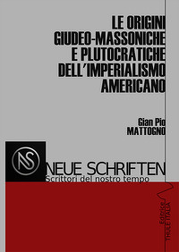 Le origini giudeo-massoniche e plutocratiche dell'imperialismo americano - Librerie.coop