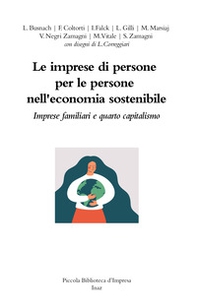 Le imprese di persone per le persone nell'economia sostenibile. Imprese familiari e quarto capitalismo - Librerie.coop