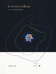 I confini di Roma. Atti del convegno internazionale (Ferrara, 31 maggio-2 giugno 2018) - Librerie.coop