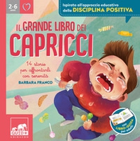 Il grande libro dei capricci. 14 storie per affrontarli con serenità - Librerie.coop Il grande libro dei capricci. 14 storie per affrontarli con serenità - Librerie.coop
