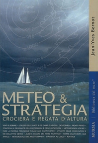 Meteo & strategia. Crociera e regata d'altura - Librerie.coop